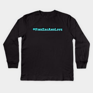 #FindZacAndLove Kids Long Sleeve T-Shirt